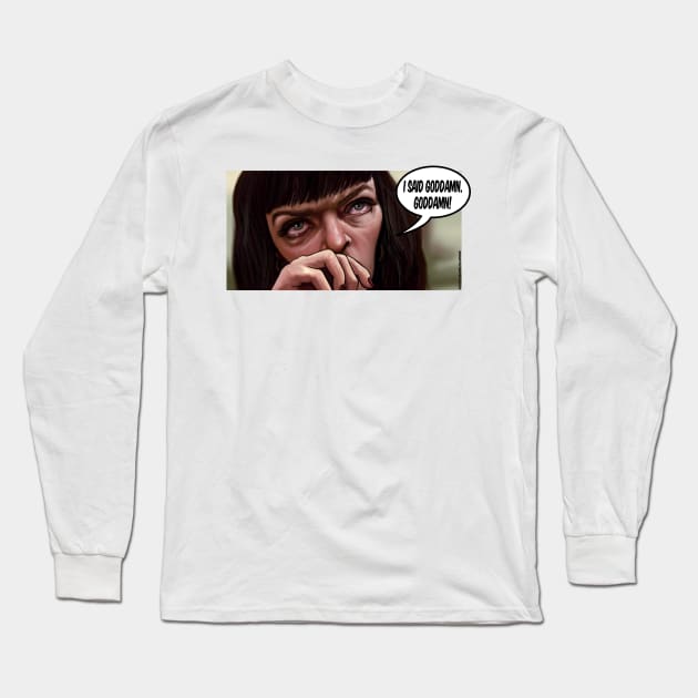 Goddamn Long Sleeve T-Shirt by Nickdancytattoo